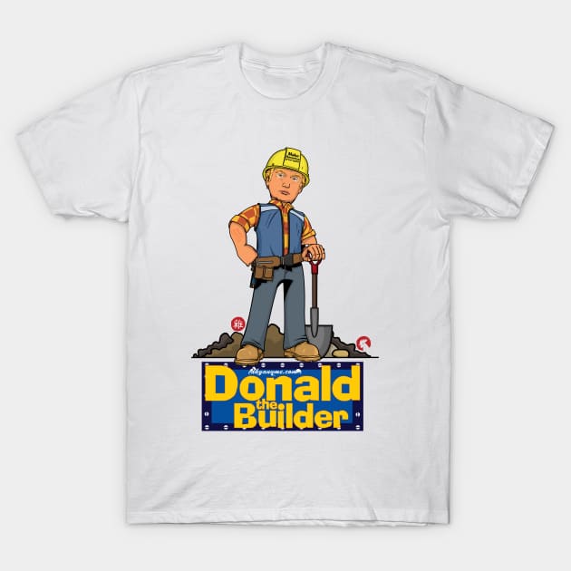 Donald The Builder T-Shirt by akyanyme